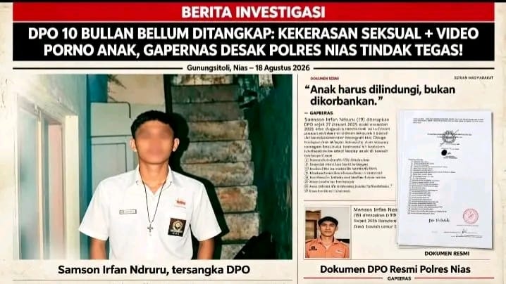 DPO SAMSON IRFAN NDRURU: ANAK DI BAWAH UMUR DIDUGA LAKUKAN KEKERASAN SEKSUAL, KORBAN MINTA KEADILAN & PELAKU DITANGKAP!"